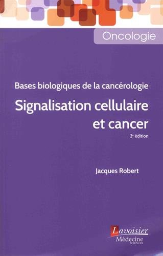 Bases biologiques de la cancérologie : signalisation cellulaire et cancer