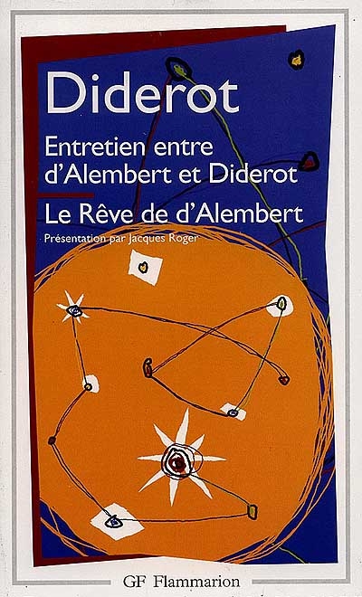 Entretien entre d'Alembert et Diderot. Le Rêve de d'Alembert. Suite de l'entretien