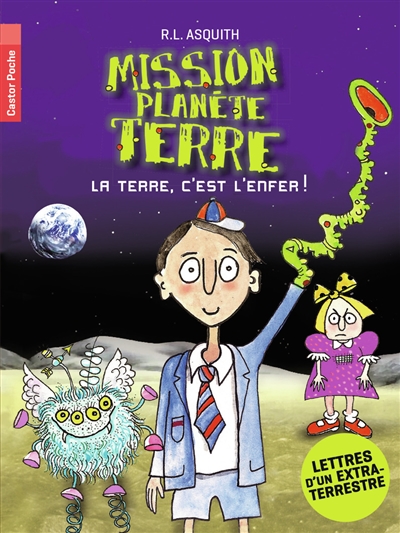 Mission planète Terre : la...