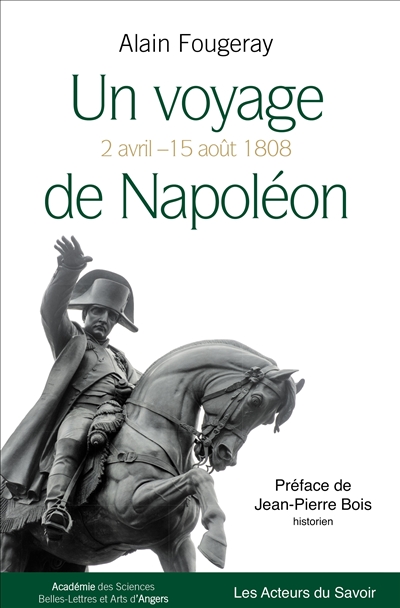 Un voyage de Napoléon : 2 avril-15 août 1808