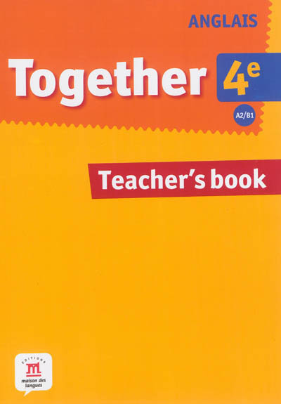 Together 4e, anglais A2-B1 : teacher's book