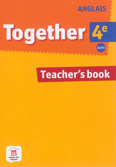 Together 4e, anglais A2-B1 : teacher's book