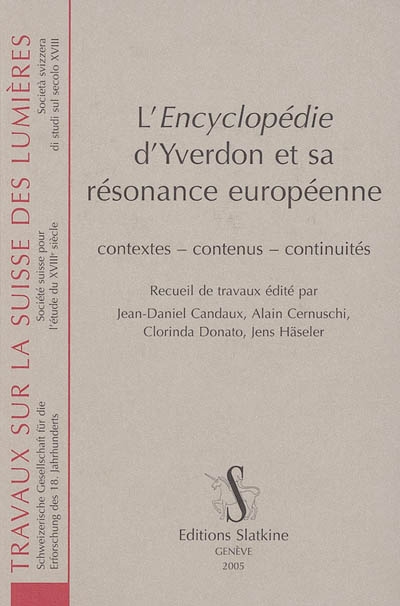 L'Encyclopédie d'Yverdon et sa résonance européenne : contextes, contenus, continuités