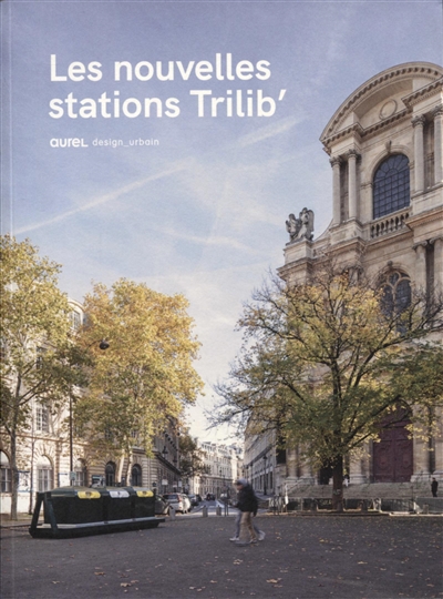 Les nouvelles stations Trilib' : Aurel design_urbain