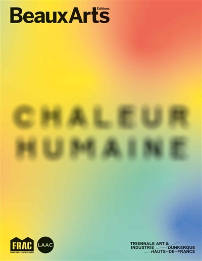 Chaleur humaine, consciences énergétiques : Triennale art & industrie, Dunkerque Hauts-de-France