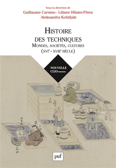 Histoire des techniques : mondes, sociétés, cultures (XVIe-XVIIIe siècle)