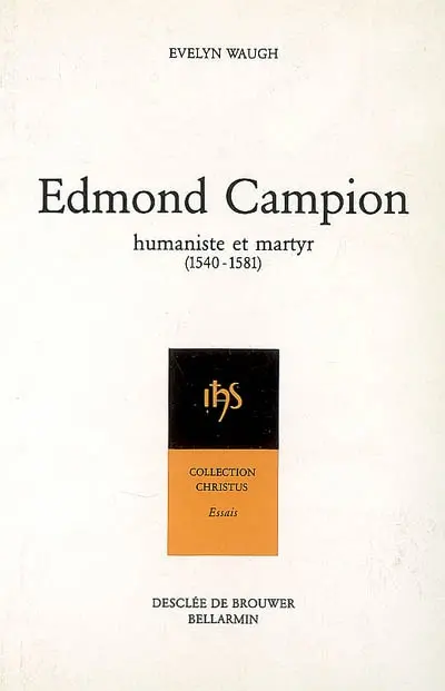 Edmond Campion, humaniste et martyr (1540-1581)