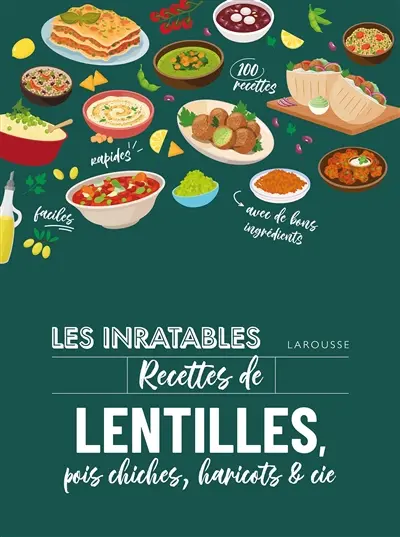 Recettes de lentilles, pois chiches, haricots & Cie