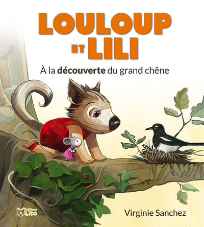 Louloup et Lili. A la découverte du grand chêne