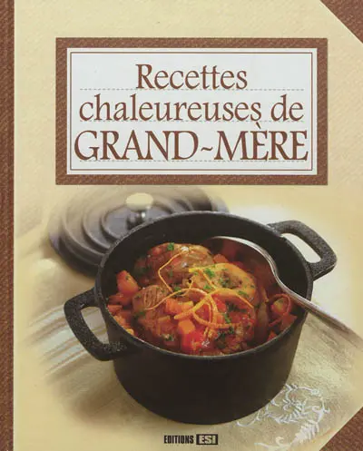 Recettes chaleureuses de grand-mère