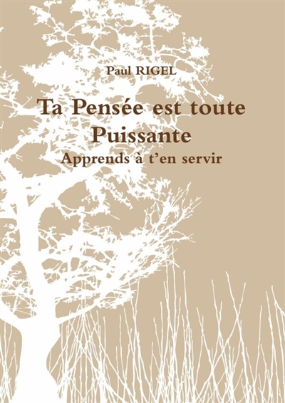 Ta pensée est toute Puissante