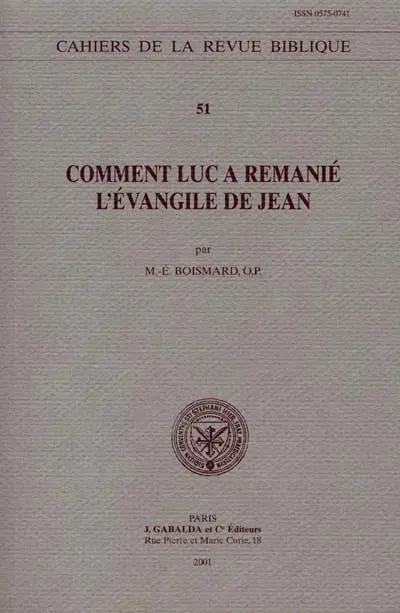 Comment Luc a remanié l'Evangile de Jean