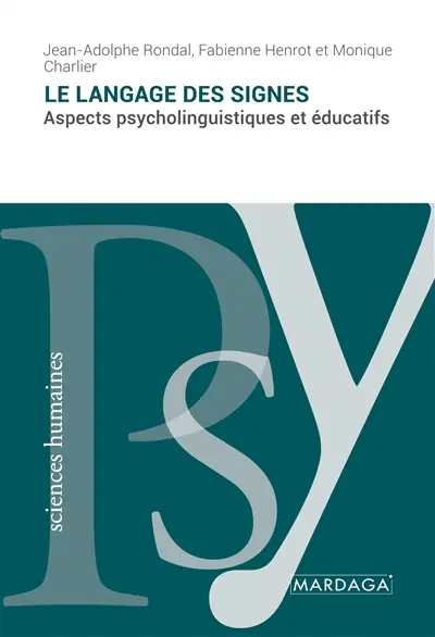 Le langage des signes : Aspects psycholinguistiques et éducatifs