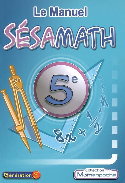 Le manuel Sésamath 5e : issu d'un travail collaboratif en ligne par des professeurs de mathématiques