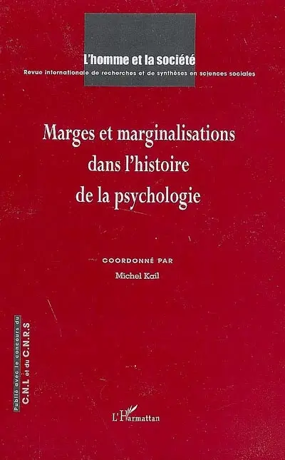 Homme et la société (L'), n° 167-169. Marges et marginalisations dans l'histoire de la psychologie