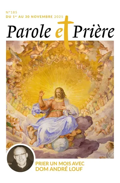 Parole et prière, n° 185. Prier un mois avec dom André Louf