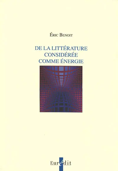 De la littérature considérée comme énergie
