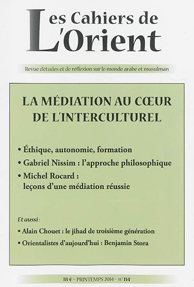 Cahiers de l'Orient (Les), n° 114. La médiation au coeur de l'interculturel