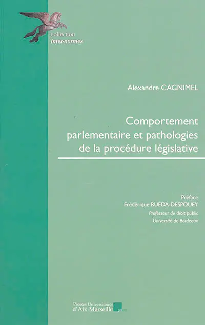Comportement parlementaire et pathologies de la procédure législative