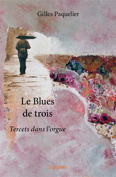 Le blues de trois : Tercets...