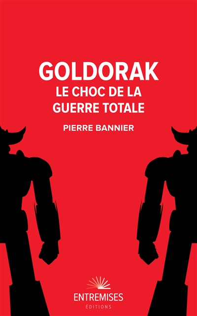 Goldorak : le choc de la guerre totale