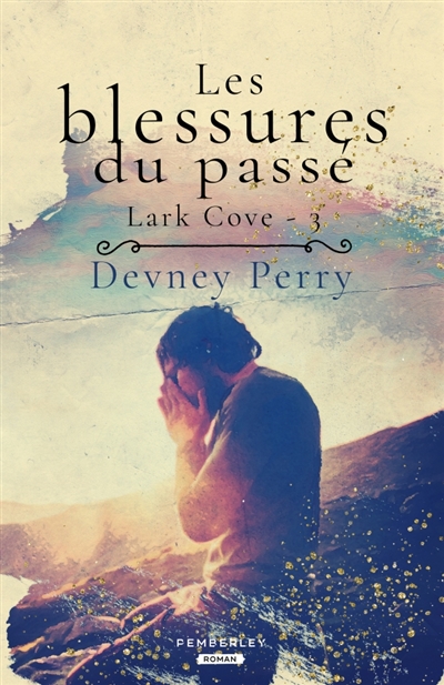 Les blessures du passé : Lark Cove, T3