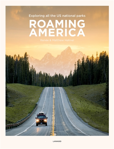Roaming America : exploring all the US national parks