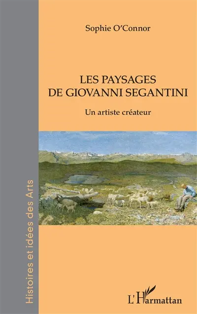 Les paysages de Giovanni Segantini : un artiste créateur