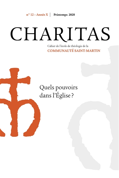 Charitas : cahier annuel de l'école de théologie, n° 12. Quels pouvoirs dans l'Eglise ?