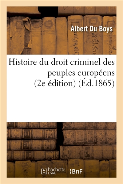 Histoire du droit criminel des peuples européens 2e édition