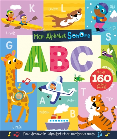 mon alphabet sonore : abc : plus de 160 boutons sonores