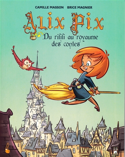 Alix Pix : du rififi au royaume des contes