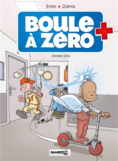 Boule à zéro. Vol. 3. Docteur Zita