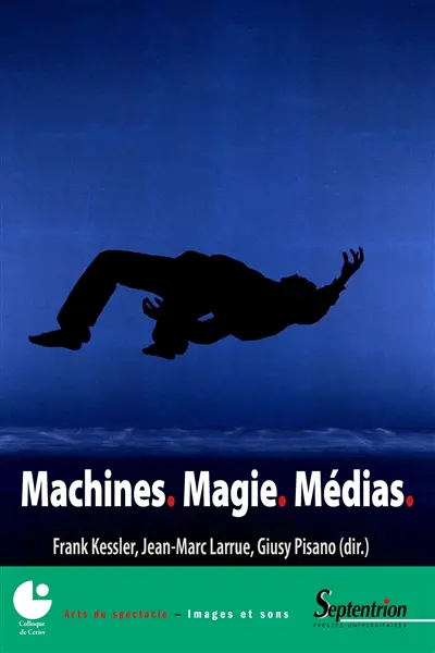 Machines, magie, médias