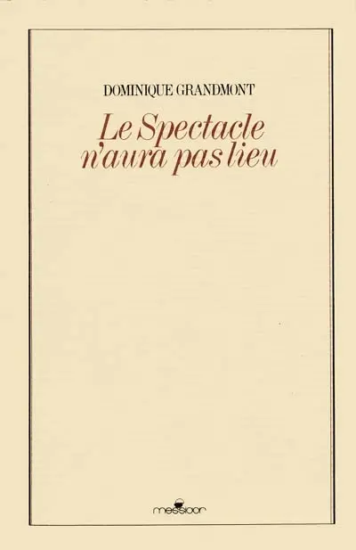 Le Spectacle n'aura pas lieu