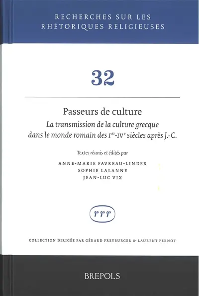 Passeurs de culture : la transmission de la culture grecque dans le monde romain des Ier-IVe siècles après J.-C.