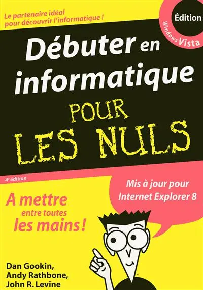 Débuter en informatique édition Vista : pour les nuls
