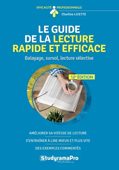 Le guide de la lecture rapide & efficace : balayage, survol, lecture sélective