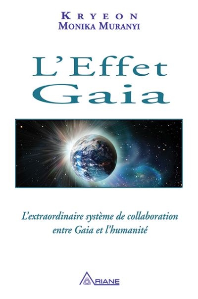 L'effet Gaia : L'extraordinaire système de collaboration entre Gaia et l'humanité