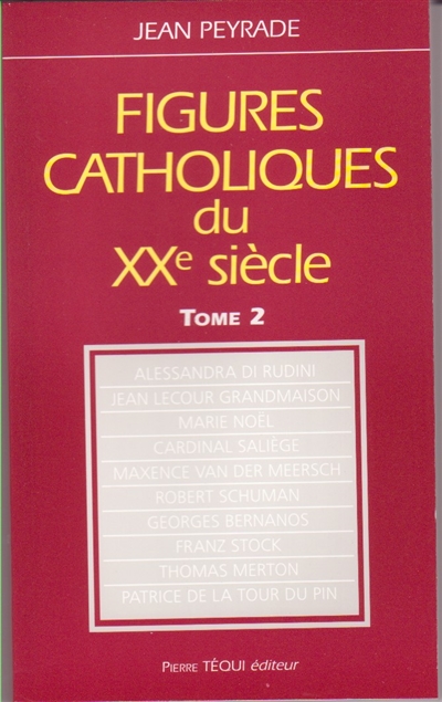 Figures catholiques du XXe siècle. Vol. 2