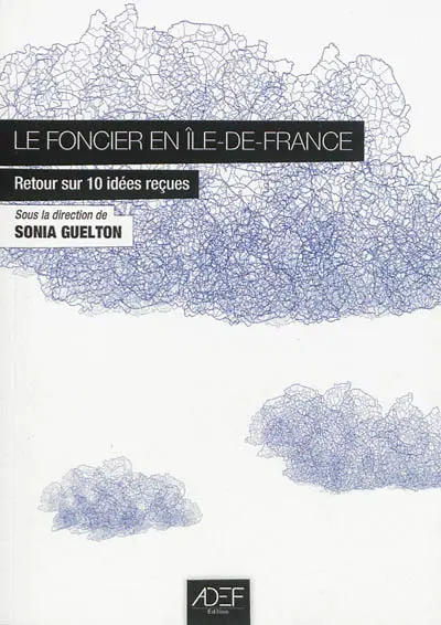 Le foncier en Ile-de-France : retour sur 10 idées reçues