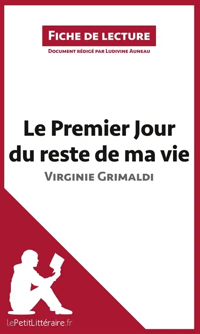 Le Premier Jour du reste de ma vie de Virginie Grimaldi (Fiche de lecture) : Résumé complet et analyse détaillée de l'oeuvre