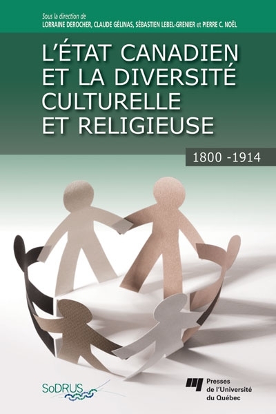 L'État canadien et la diversité culturelle et religieuse, 1800-1914