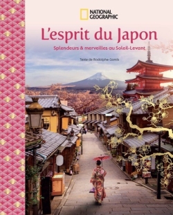 L'esprit du Japon : splendeurs et merveilles au Soleil-Levant