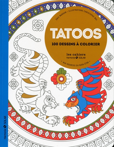 Tatoos : aux sources du bien-être : 100 dessins à colorier