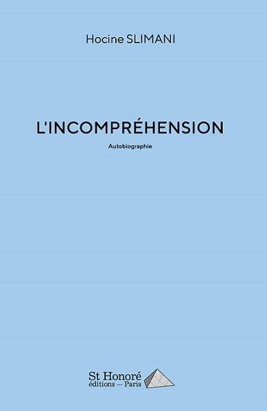 L'incompréhension : autobiographie