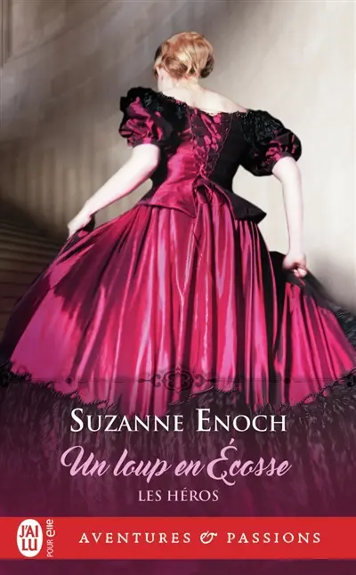 Les héros. Vol. 3. Un loup en Ecosse