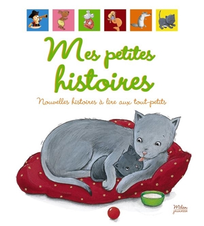 Mes petites histoires : nouvelles histoires à lire aux tout-petits