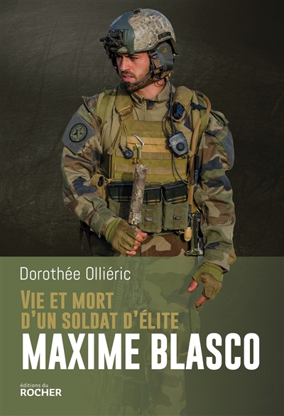 Vie et mort d'un soldat d'élite : Maxime Blasco