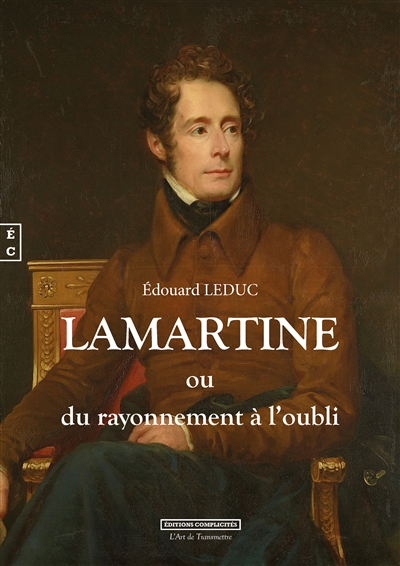 Lamartine ou Du rayonnement à l'oubli